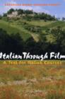 Italian Through Film : A Text for Italian Courses - Book