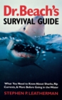 Dr. Beach’s Survival Guide : What You Need to Know About Sharks, Rip Currents, & More Before Going in the Water - Book