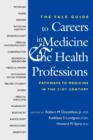 The Yale Guide to Careers in Medicine and the Health Professions : Pathways to Medicine in the 21st Century - Book