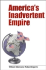 America's Inadvertent Empire - Book