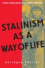 Stalinism as a Way of Life : A Narrative in Documents - Book