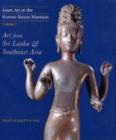 Asian Art at the Norton Simon Museum : Volume 3: Art from Sri Lanka and Southeast Asia - Book