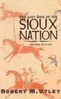 The Last Days of the Sioux Nation : Second Edition - Book