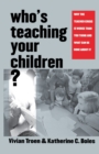 Who’s Teaching Your Children? : Why the Teacher Crisis Is Worse Than You Think and What Can Be Done About It - Book