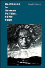 Beethoven in German Politics, 1870-1989 - Book