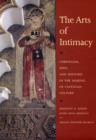 The Arts of Intimacy : Christians, Jews, and Muslims in the Making of Castilian Culture - Book