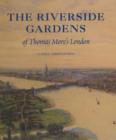 The Riverside Gardens of Thomas More's London - Book