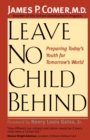 Leave No Child Behind : Preparing Today’s Youth for Tomorrow’s World - Book