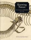 Knowing Nature : Art and Science in Philadelphia, 1740-1840 - Book