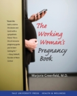 The Working Woman's Pregnancy Book - Book
