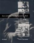 Harry Callahan : The Photographer at Work - Book
