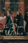 The Devil Within : Possession and Exorcism in the Christian West - Book