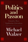 Politics and Passion : Toward a More Egalitarian Liberalism - Book