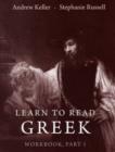 Learn to Read Greek : Workbook Part 1 - Book