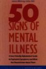 50 Signs of Mental Illness : A Guide to Understanding Mental Health - Book