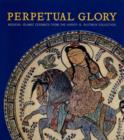 Perpetual Glory : Medieval Islamic Ceramics from the Harvey B. Plotnick Collection - Book