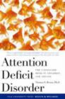 Attention Deficit Disorder : The Unfocused Mind in Children and Adults - Book