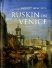 Ruskin on Venice : "The Paradise of Cities" - Book