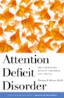 Attention Deficit Disorder : The Unfocused Mind in Children and Adults - eBook