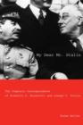 My Dear Mr. Stalin : The Complete Correspondence of Franklin D. Roosevelt and Joseph V. Stalin - Butler Susan Butler