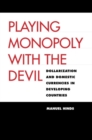 Playing Monopoly with the Devil : Dollarization and Domestic Currencies in Developing Countries - eBook
