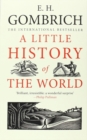 A Little History of the World - Gombrich E. H. Gombrich