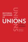 Restoring the Power of Unions : It Takes a Movement - Book