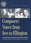 Composers' Voices from Ives to Ellington : An Oral History of American Music - Perlis Vivian Perlis