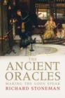 The Ancient Oracles : Making the Gods Speak - Book