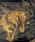 Decoded Messages : The Symbolic Language of Chinese Animal Painting - Book