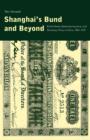 Shanghai's Bund and Beyond : British Banks, Banknote Issuance, and Monetary Policy in China, 1842-1937 - eBook