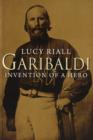 Garibaldi : Invention of a Hero - Book