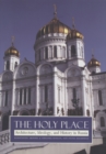 The Holy Place : Architecture, Ideology, and History in Russia - eBook