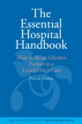 The Essential Hospital Handbook : How to Be an Effective Partner in a Loved One's Care - Book