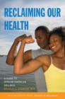 Reclaiming Our Health - Book