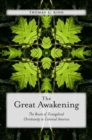 The Great Awakening : The Roots of Evangelical Christianity in Colonial America - eBook
