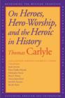 On Heroes, Hero-Worship, and the Heroic in History - Book