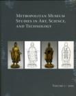 Metropolitan Museum Studies in Art, Science, and Technology, Volume 1, 2010 - Book