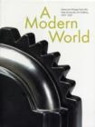 A Modern World : American Design from the Yale University Art Gallery, 1920-1950 - Book