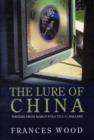 The Lure of China : Writers from Marco Polo to J. G. Ballard - Book
