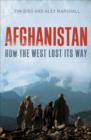 Afghanistan : How the West Lost Its Way - Book