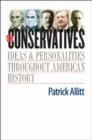 The Conservatives : Ideas and Personalities Throughout American History - Allitt Patrick Allitt