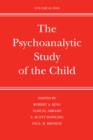 The Psychoanalytic Study of the Child : Volume 63 - King Robert A. King