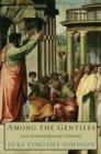 Among the Gentiles : Greco-Roman Religion and Christianity - eBook