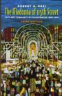 The Madonna of 115th Street : Faith and Community in Italian Harlem, 1880-1950 - Book
