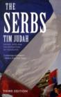 The Serbs : History, Myth and the Destruction of Yugoslavia - Book