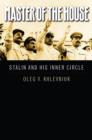 Master of the House : Stalin and His Inner Circle - eBook