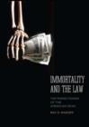 Immortality and the Law : The Rising Power of the American Dead - Madoff Ray D. Madoff