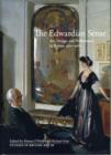 The Edwardian Sense : Art, Design, and Performance in Britain, 1901-1910 - Book