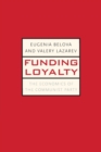 Funding Loyalty : The Economics of the Communist Party - Book